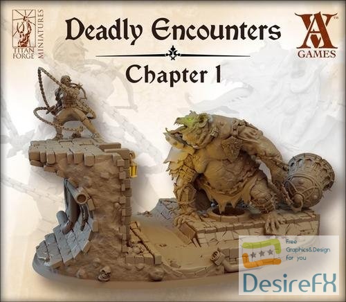 Deadly Encounters Chapter 1 – 3D Print