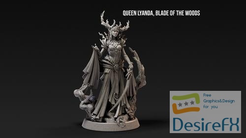 Loot Studios Miniatures - Queen Lyanda Blade of the Woods – 3D Print